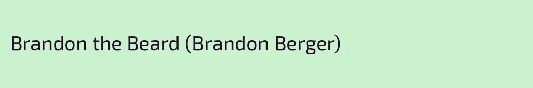 Brandon the Beard (Brandon Berger)